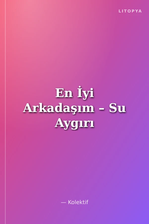 En İyi Arkadaşım – Su Aygırı