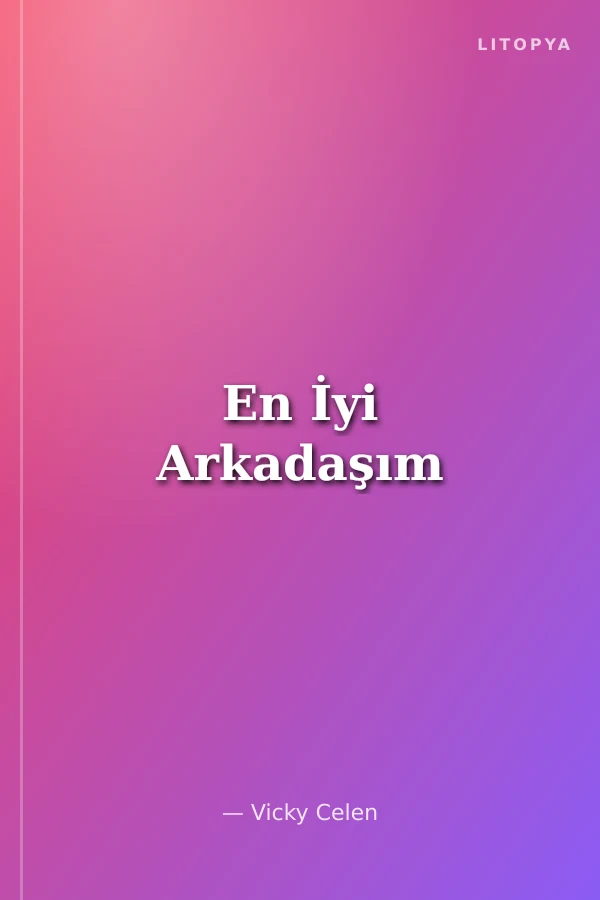 En İyi Arkadaşım
