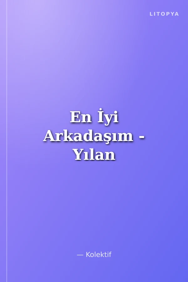 En İyi Arkadaşım - Yılan
