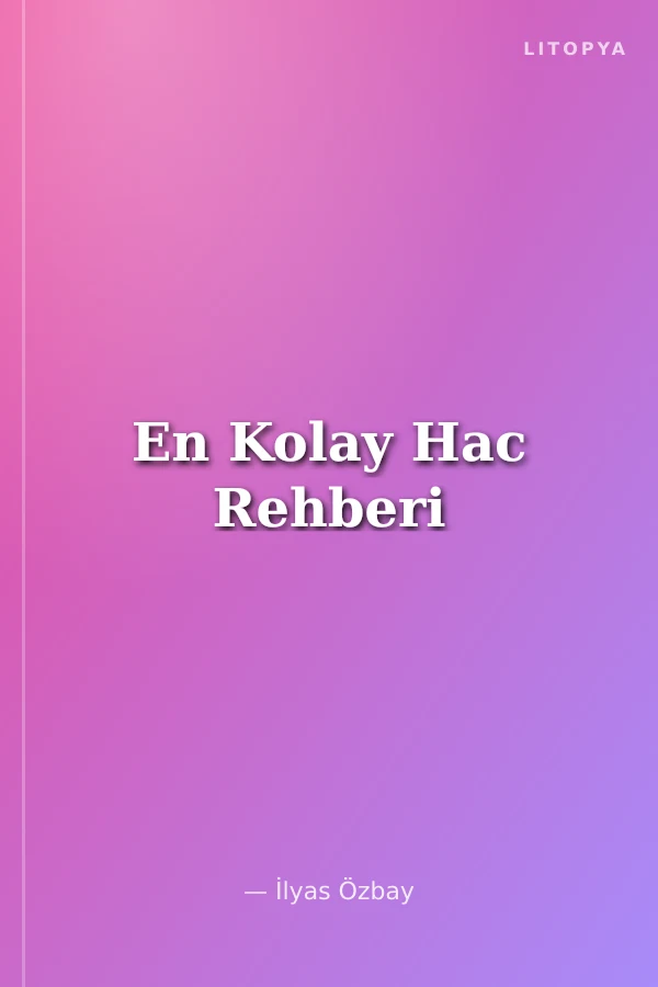En Kolay Hac Rehberi