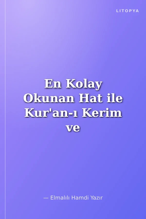 En Kolay Okunan Hat ile Kur'an-ı Kerim ve Meali (orta boy)