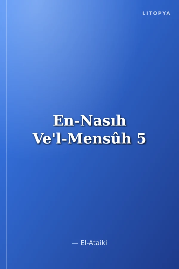 En-Nasıh Ve'l-Mensûh 5