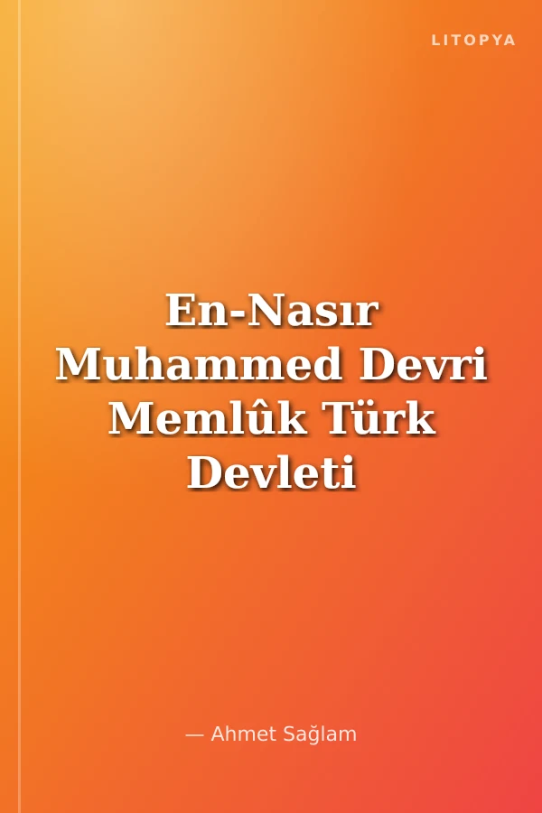 En-Nasır Muhammed Devri Memlûk Türk Devleti