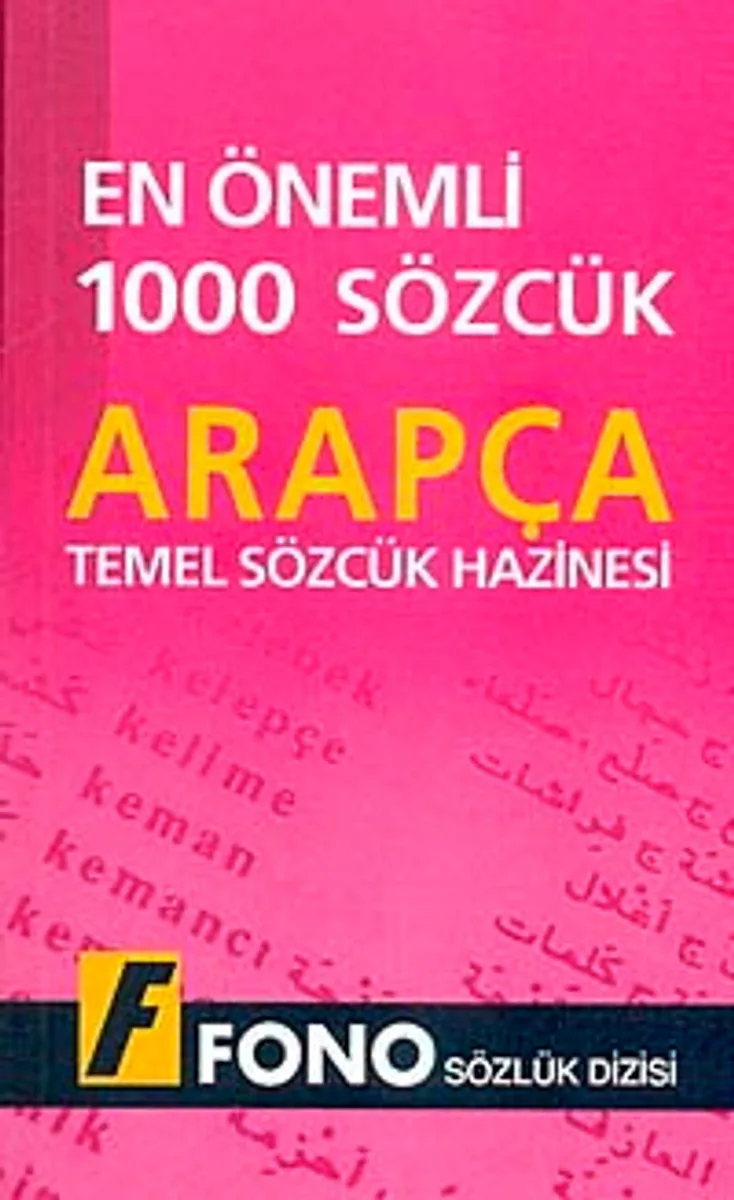 En Önemli 1000 Sözcük Arapça Temel Sözcük Hazinesi