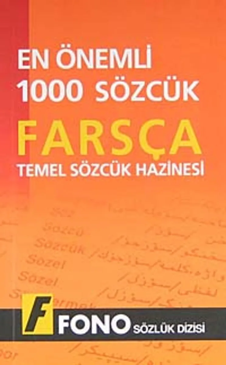 En Önemli 1000 Sözcük Farsça Temel Sözcük Hazinesi