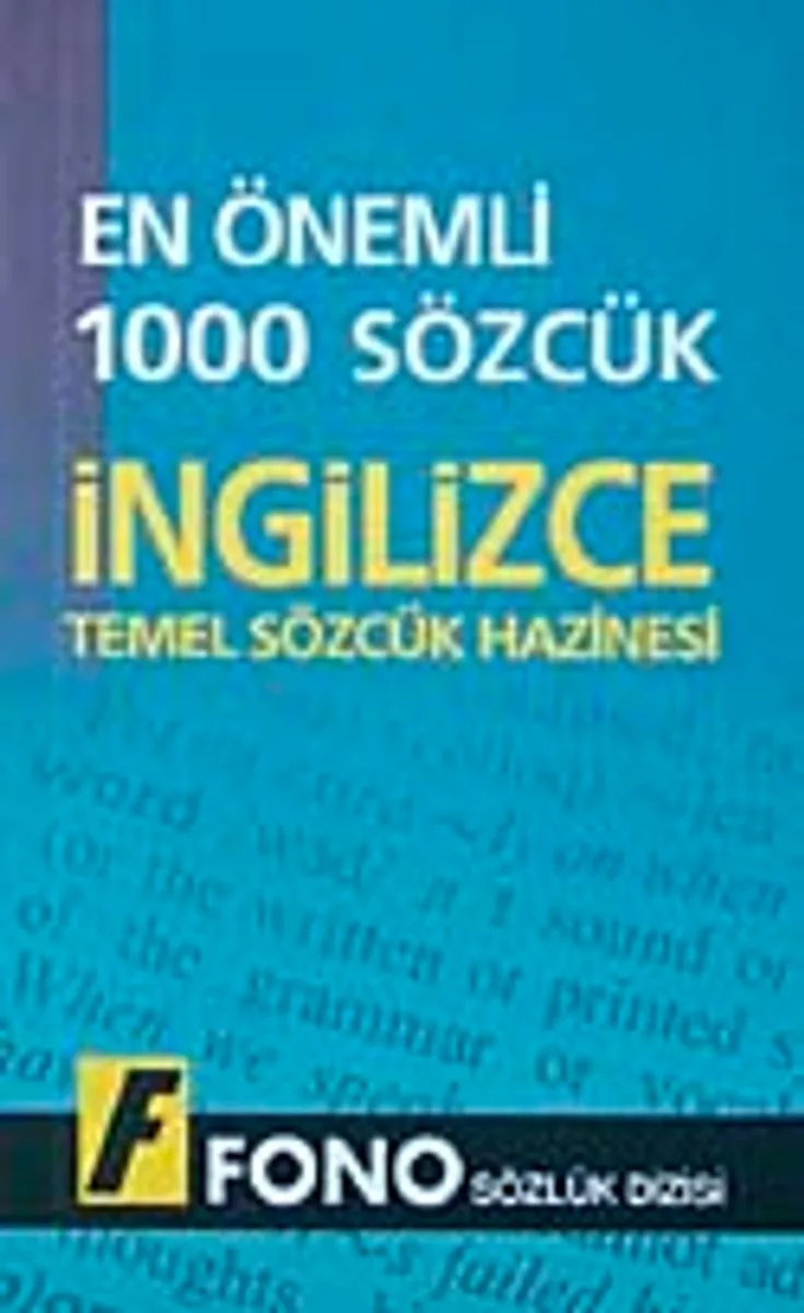 En Önemli 1000 Sözcük İngilizce Temel Sözcük Hazinesi