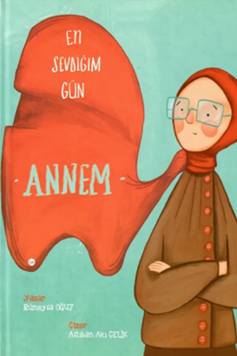 En Sevdiğim Gün Annem