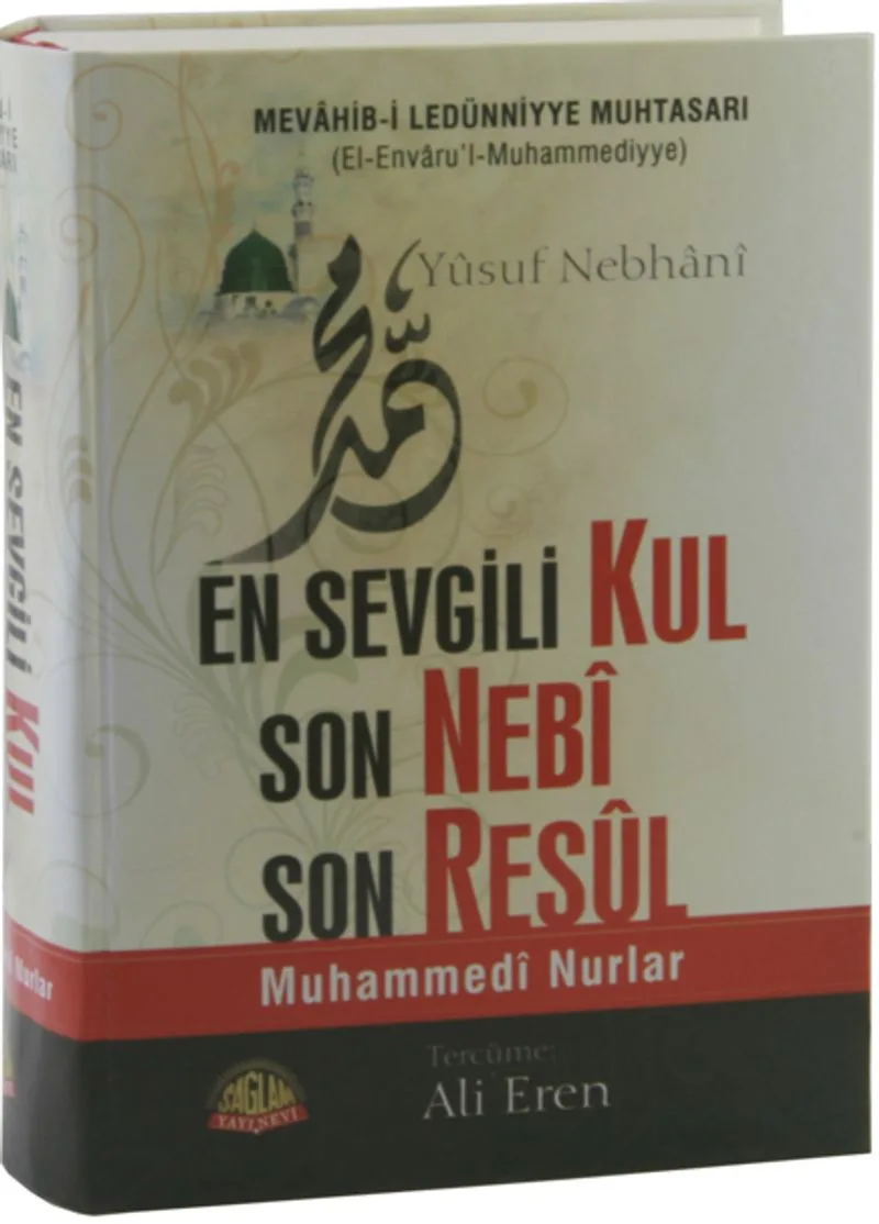 En Sevgili Kul Son Nebi Son Resul Muhammedi Nurlar