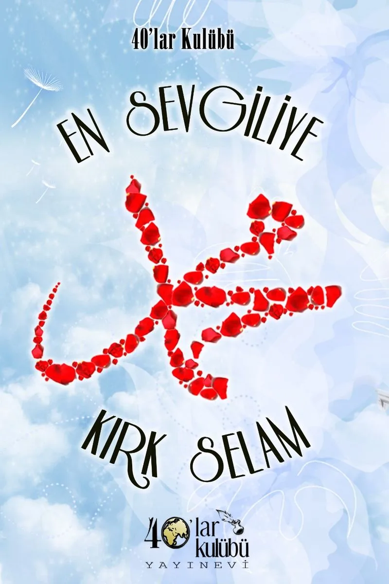 En Sevgiliye Kırk Selam