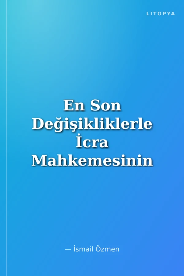 En Son Değişikliklerle İcra Mahkemesinin Görevine Giren Suçlar