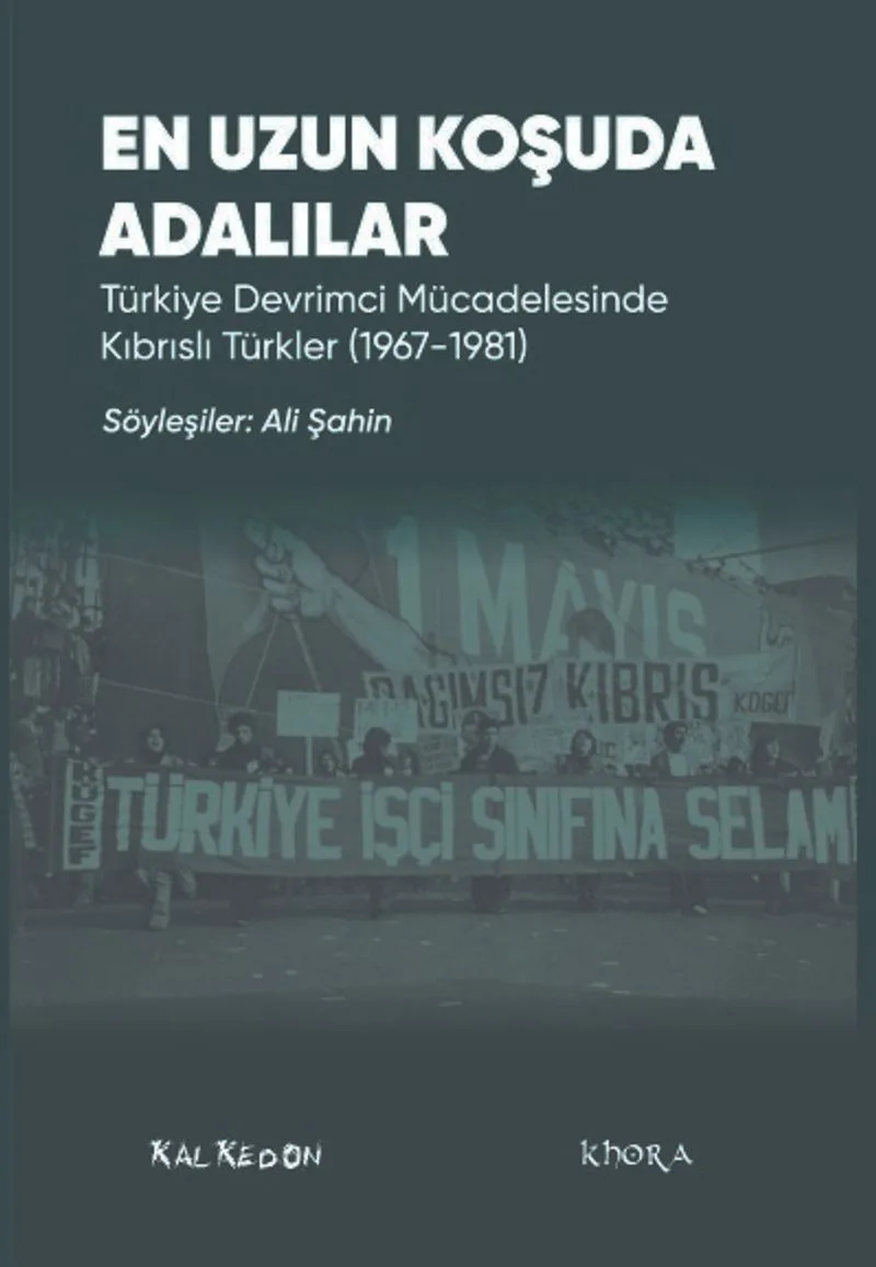 En Uzun Koşuda Adalılar Türkiye Devrimci Mücadelesinde Kıbrıslı :Türkler (1967-1981)