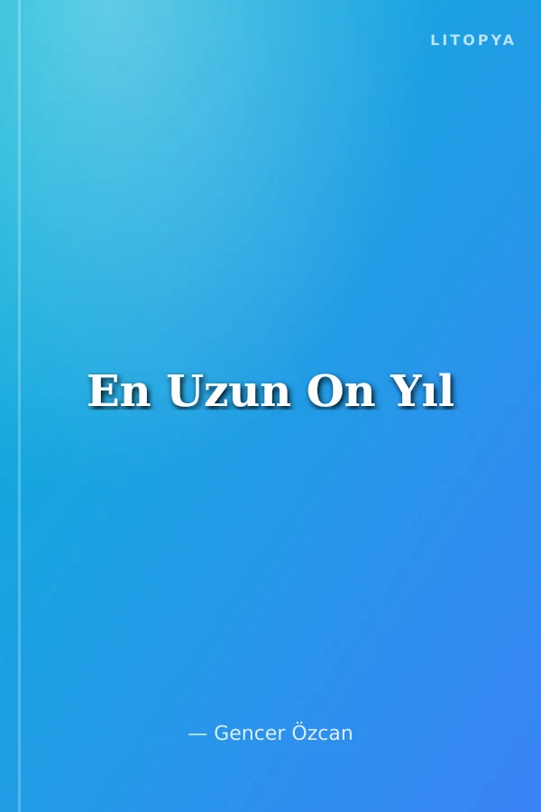 En Uzun On Yıl