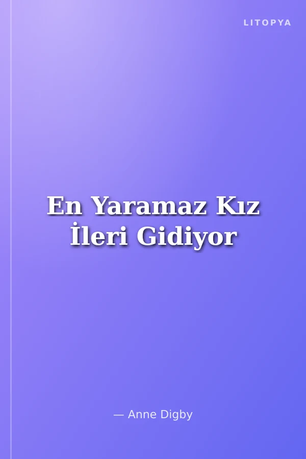 En Yaramaz Kız İleri Gidiyor