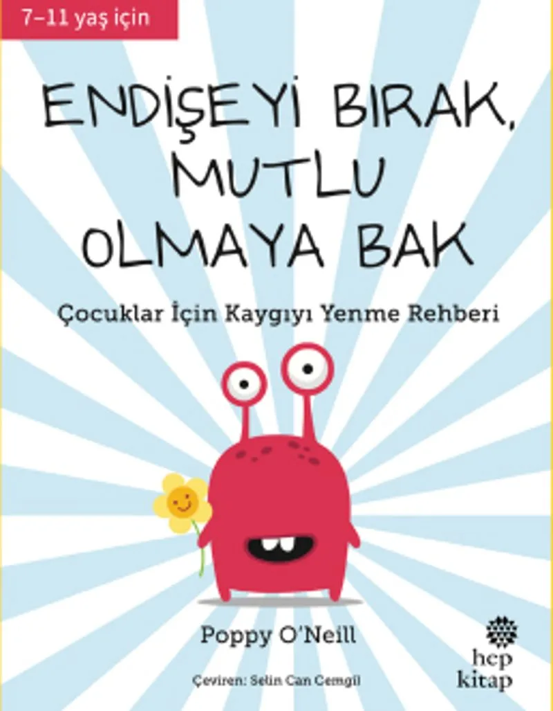 Endişeyi Bırak, Mutlu Olmaya Bak