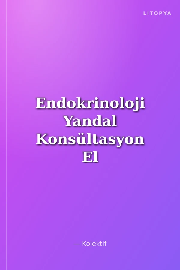 Endokrinoloji Yandal Konsültasyon El Kitabı