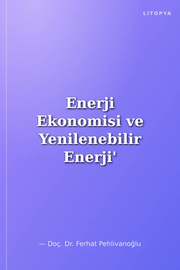 Enerji Ekonomisi ve Yenilenebilir Enerji' nin Rolü