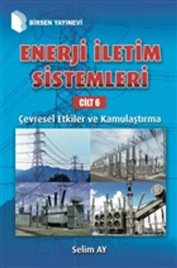 Enerji İletim Sistemleri Cilt 6 Çevresel Etkiler ve Kamulaştırma