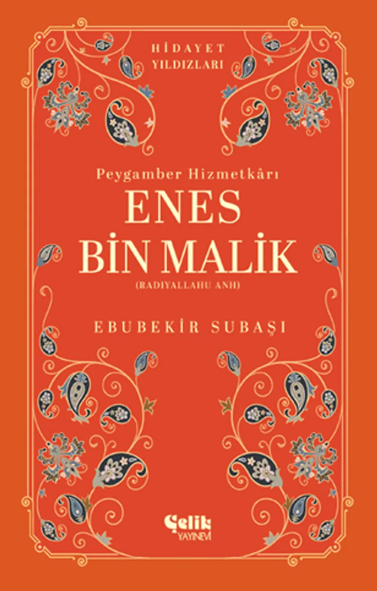 Enes Bin Malik (Radıyallahu Anh) Peygamber Hizmetkarı - Hidayet Yıldızları