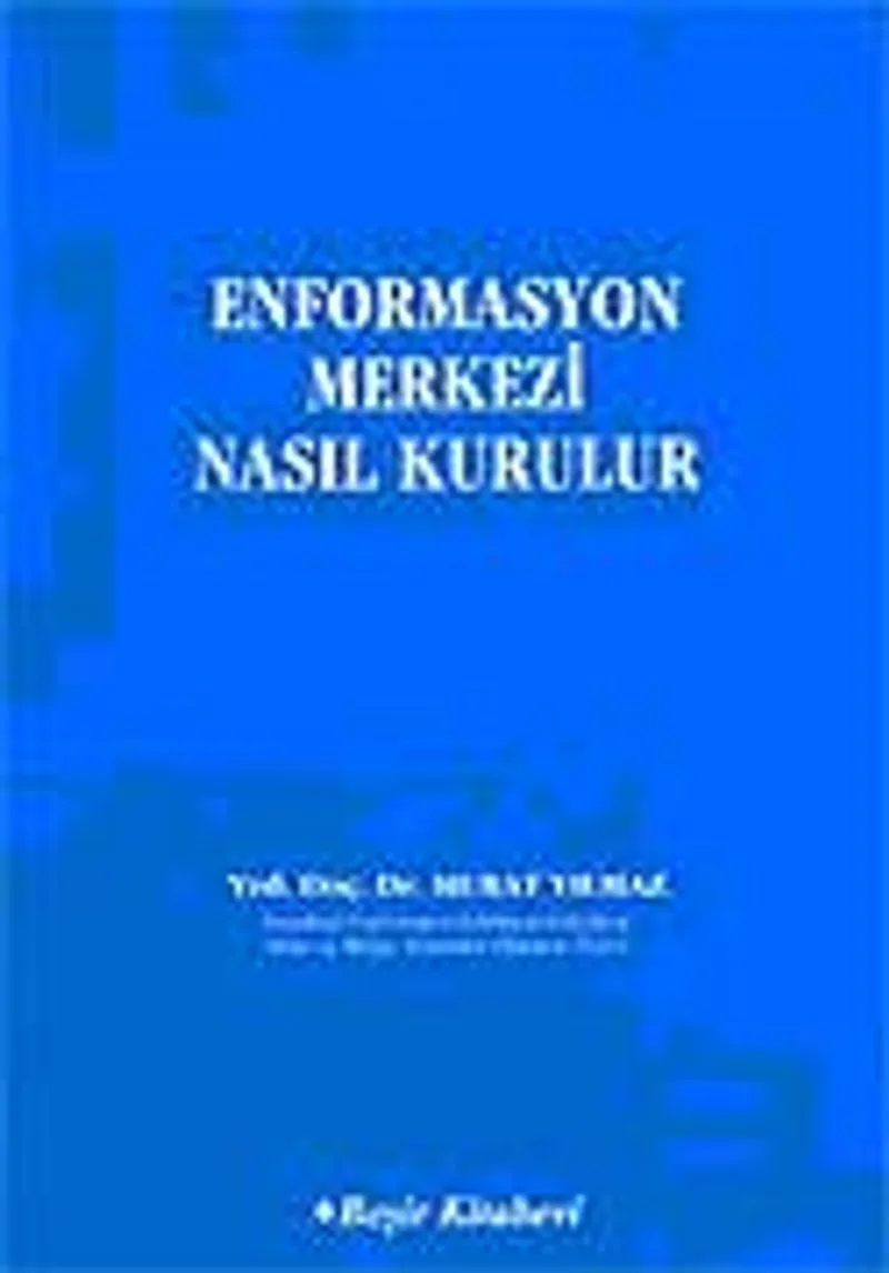 Enformasyon Merkezi Nasıl Kurulur