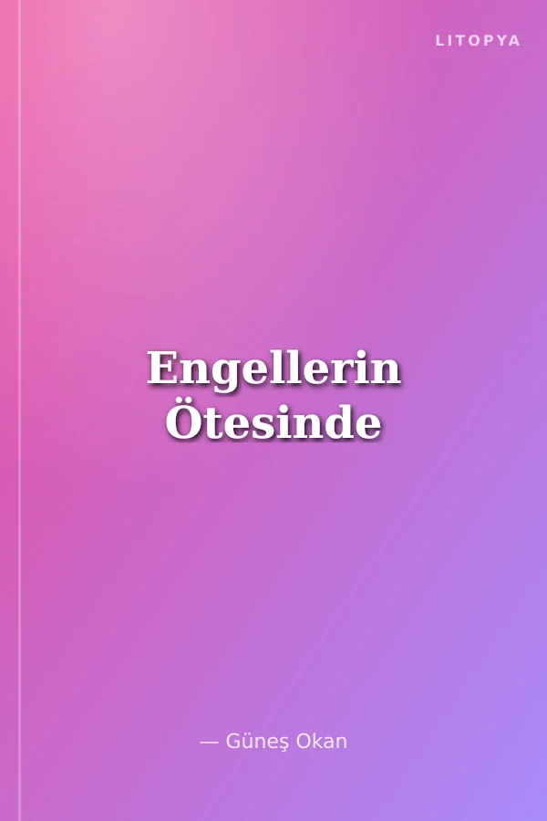 Engellerin Ötesinde