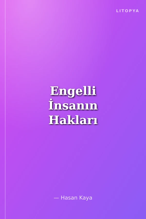 Engelli İnsanın Hakları