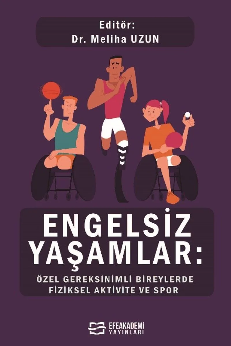 Engelsiz Yaşamlar: Özel Gereksinimli Bireylerde Fiziksel Aktivite ve Spor
