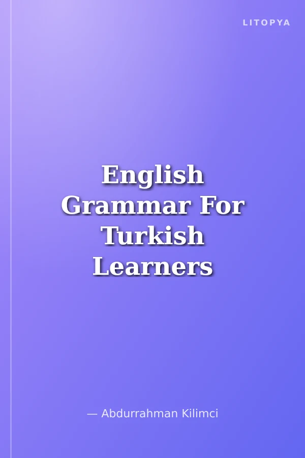 English Grammar For Turkish Learners Türkçe Açıklamalı