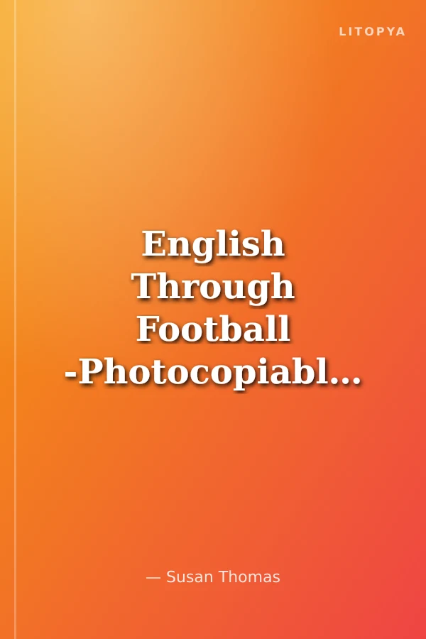 English Through Football -Photocopiable Teacher's Resource