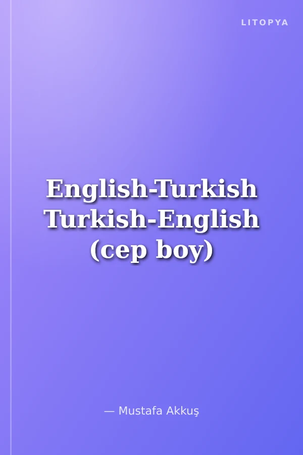 English-Turkish Turkish-English (cep boy)