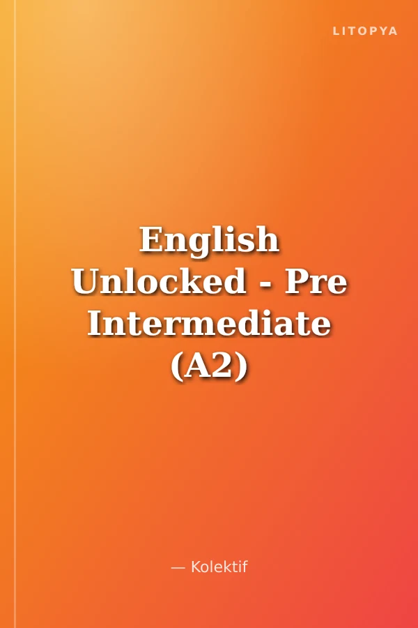 English Unlocked - Pre Intermediate (A2)