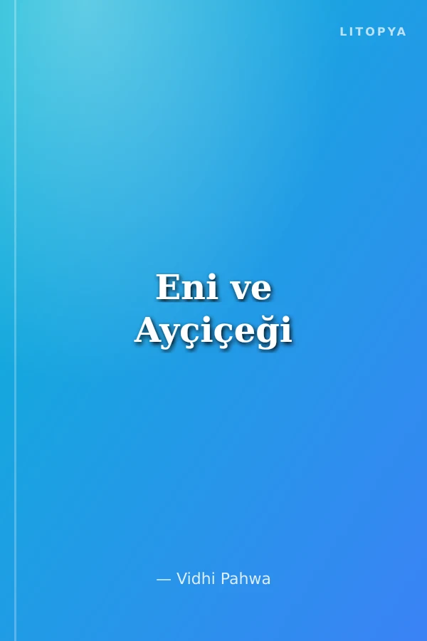 Eni ve Ayçiçeği