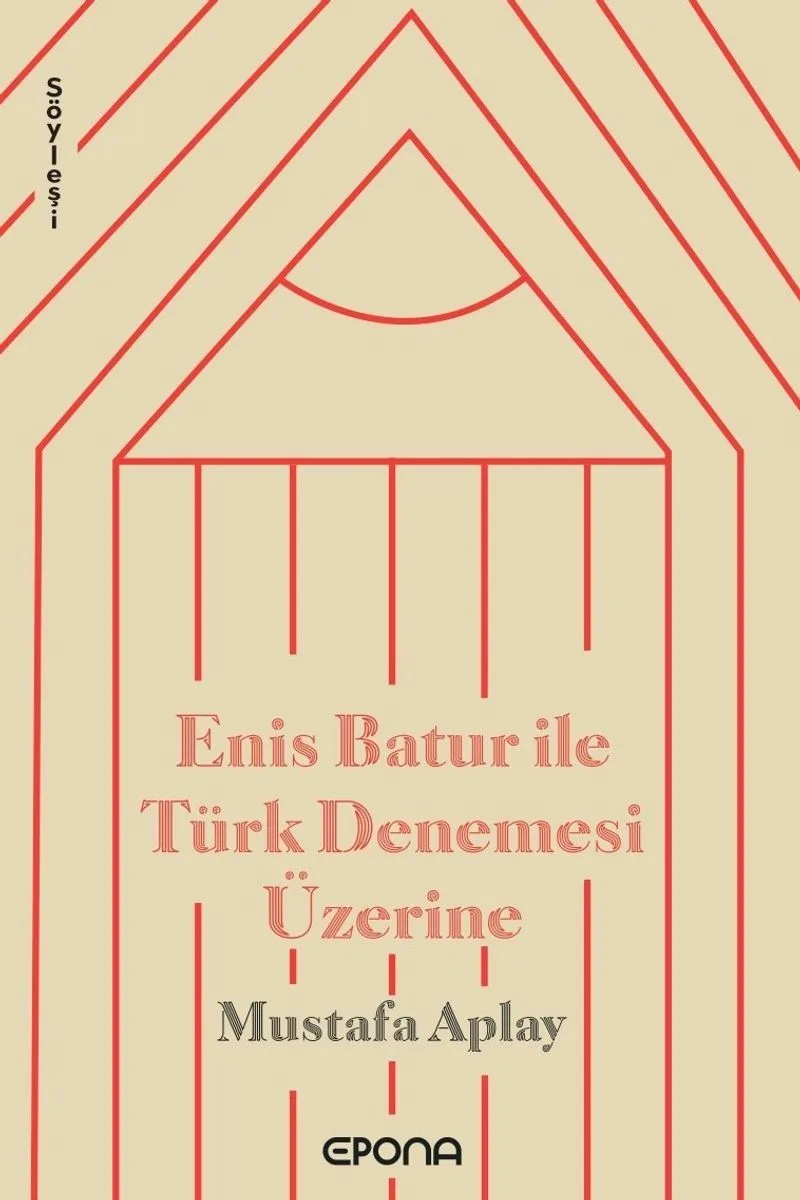 Enis Batur ile Türk Denemesi Üzerine