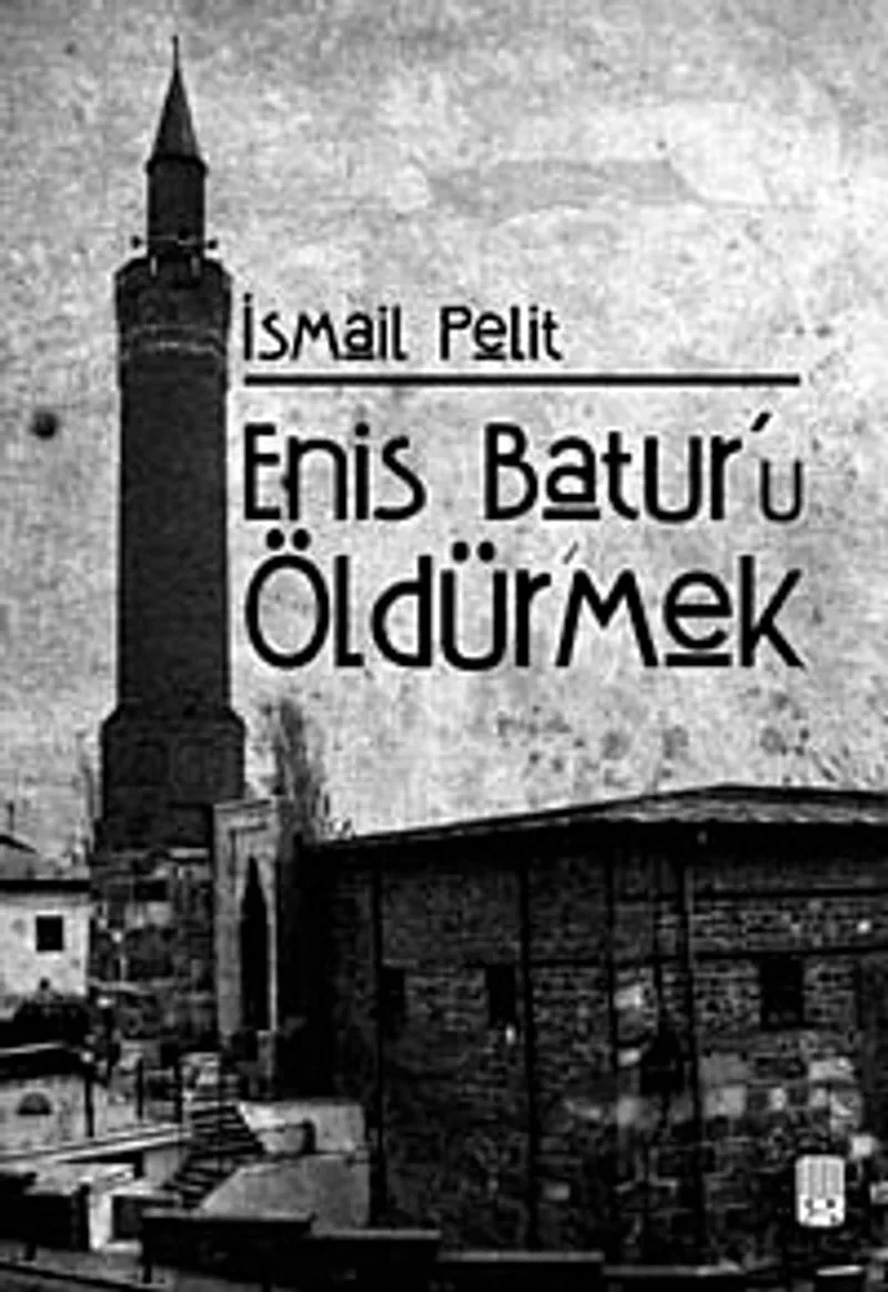 Enis Batur'u Öldürmek