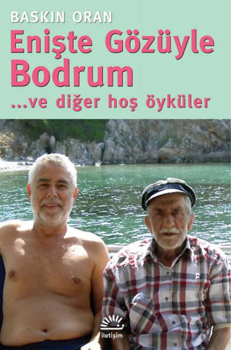 Enişte Gözüyle Bodrum ve Diğer Hoş Öyküler