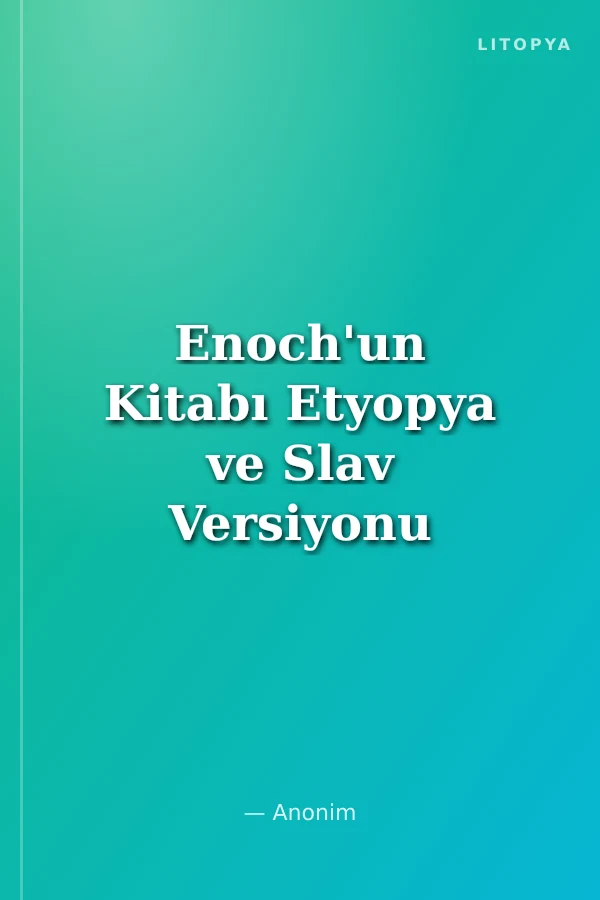 Enoch'un Kitabı Etyopya ve Slav Versiyonu