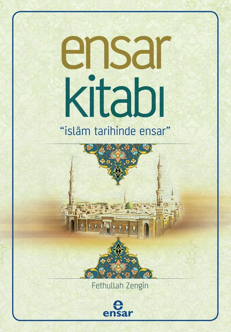 Ensar Kitabı İslam Tarihinde Ensar