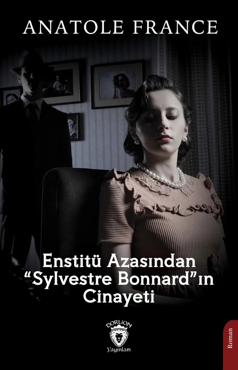 Enstitü Azasından &ldquo;Sylvestre Bonnard&rdquo;ın Cinayeti