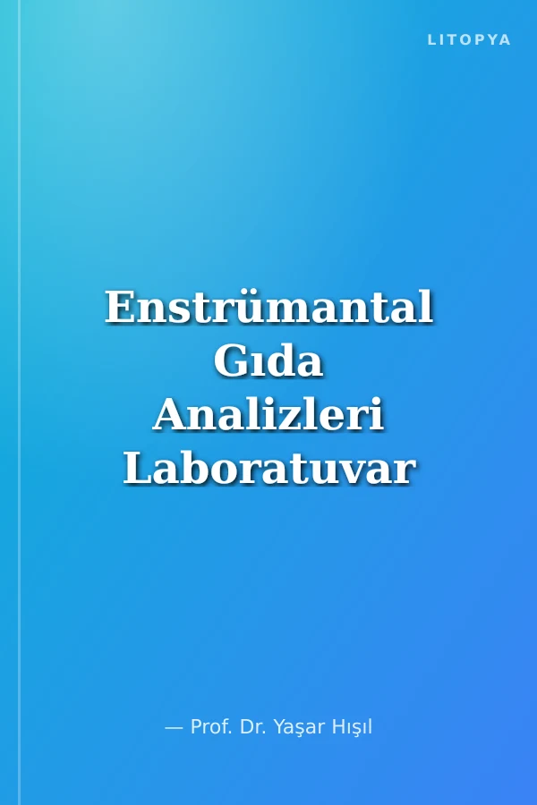 Enstrümantal Gıda Analizleri Laboratuvar Deneyleri