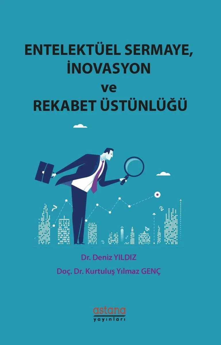 Entelektüel Sermaye, İnovasyon ve Rekabet Üstünlüğü