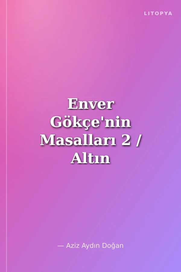 Enver Gökçe'nin Masalları 2 / Altın Top