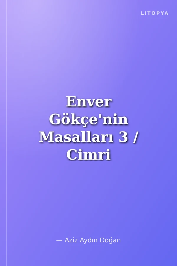 Enver Gökçe'nin Masalları 3 / Cimri ile Cömert