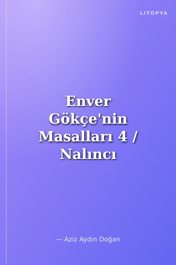 Enver Gökçe'nin Masalları 4 / Nalıncı Padişah