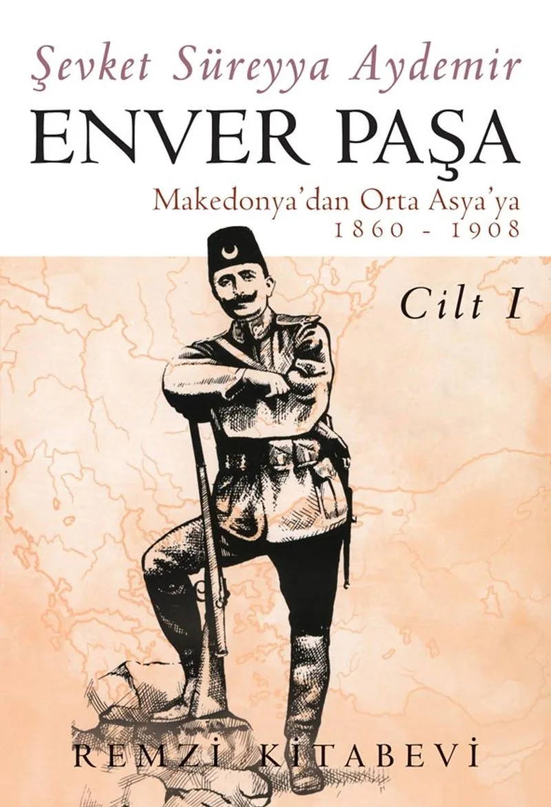 Enver Paşa (1. Cilt)