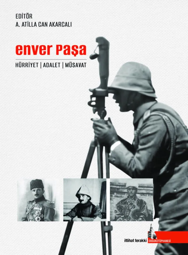 Enver Paşa Hürriyet Adalet Müsavat