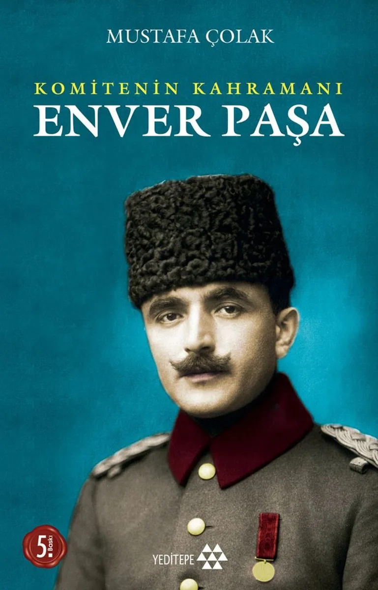 Enver Paşa Komitenin Kahramanı