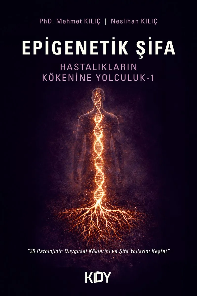 Epigenetik Şifa- Hastalıkların Kökenine Yolculuk 1