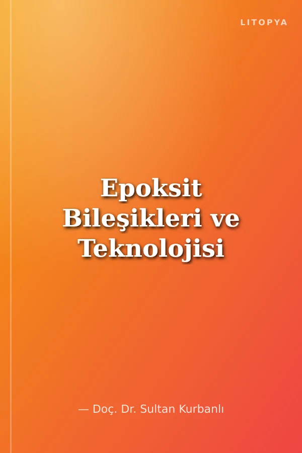 Epoksit Bileşikleri ve Teknolojisi