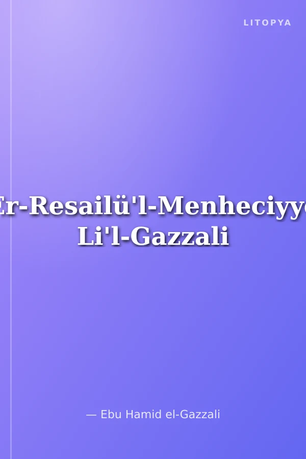 Er-Resailü'l-Menheciyye Li'l-Gazzali