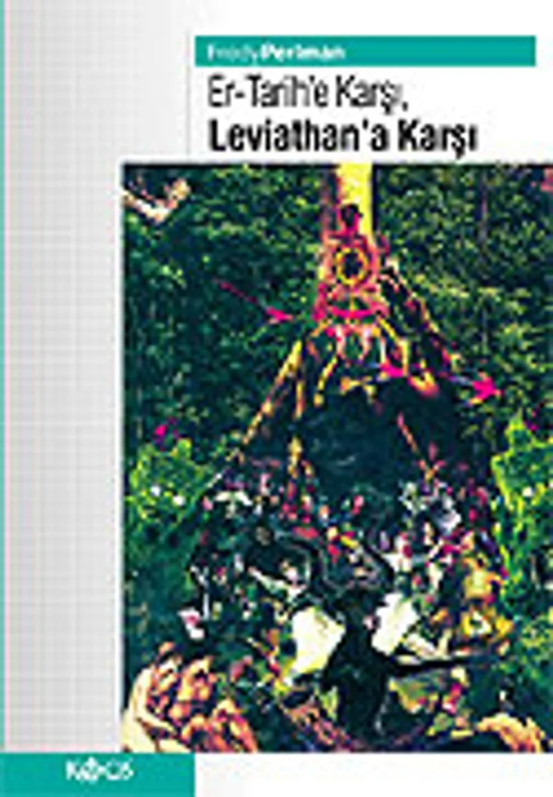 Er-Tarih'e Karşı, Leviathan'a Karşı
