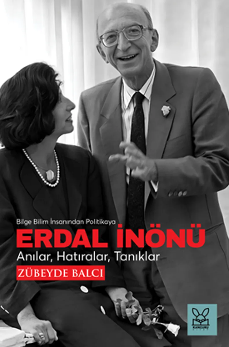 Erdal İnönü Anılar, Hatıralar, Tanıklar / Bilge Bilim İnsanından Politikaya